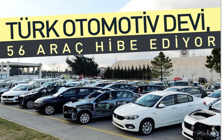 TÜRK OTOMOTİV DEVİ, 56 ARAÇ HİBE EDİYOR