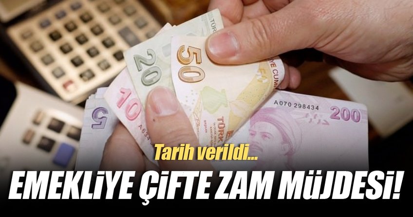 Emekliye çifte zam müjdesi!