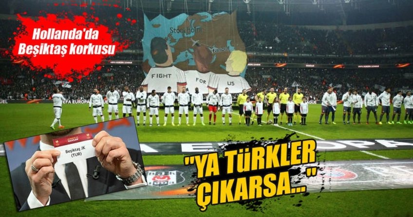 Hollanda’da Beşiktaş korkusu!