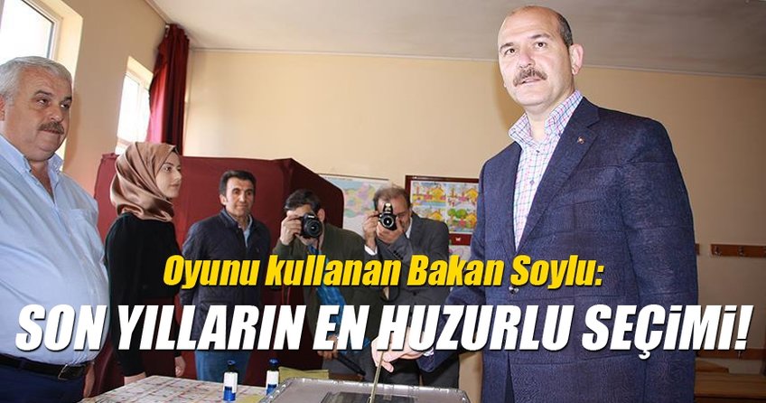 İçişleri Bakanı Soylu: Oy kullanma işlemleri sükunet ve güvenlik içerisinde başladı