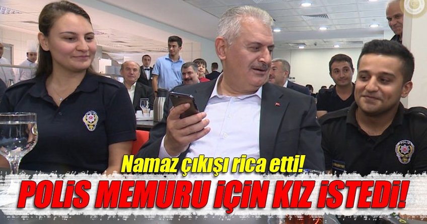 Başbakan Yıldırım telefondan kız istedi