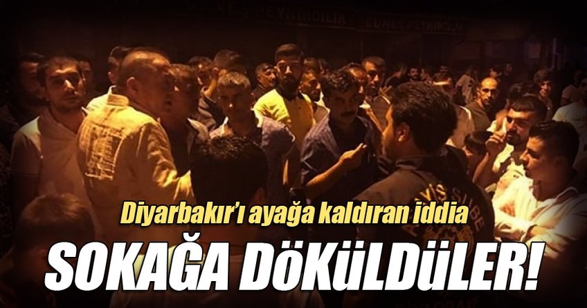 Diyarbakır'ı sokağa döken iddia!