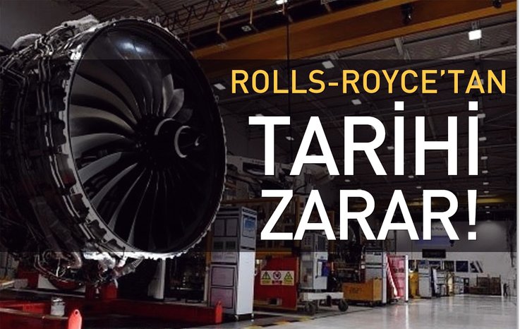 ROLLS-ROYCE'TAN TARİHİ ZARAR