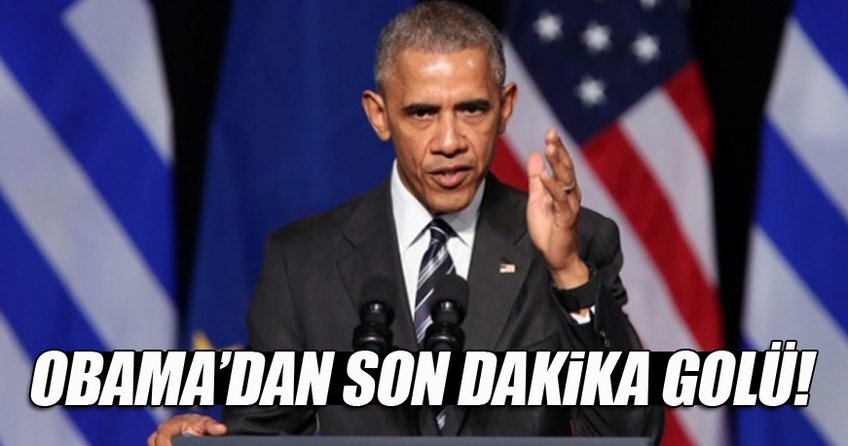 Obama'dan son dakika golü