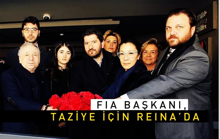 FIA BAŞKANI, TAZİYE İÇİN REİNA'DA