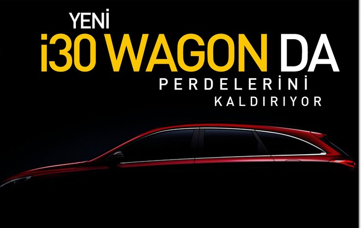 YENİ İ30 WAGON DA PERDELERİNİ KALDIRIYOR