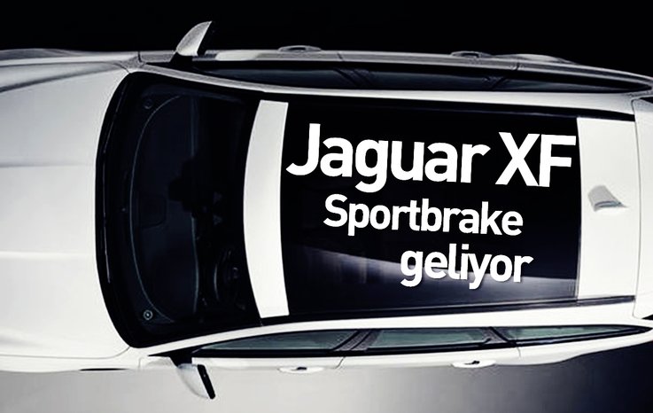 JAGUAR XF SPORTBRAKE GELİYOR