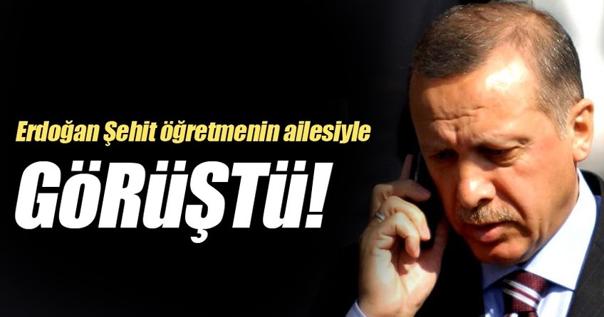 Cumhurbaşkanı Erdoğan Şehit öğretmenin ailesiyle görüştü