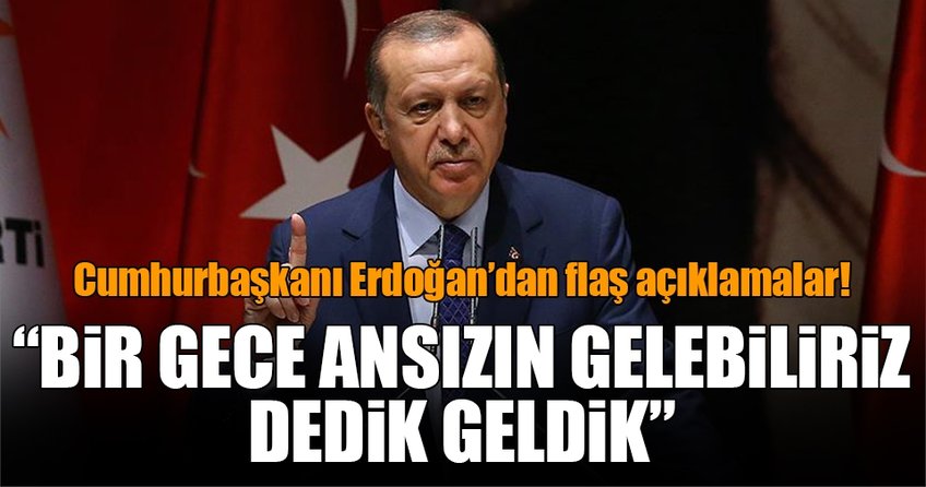 Cumhurbaşkanı Erdoğan’dan flaş açıklamalar