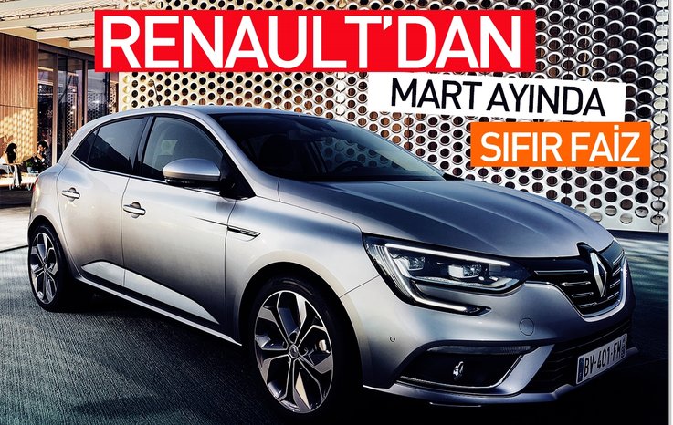 RENAULT'DAN MART AYINDA SIFIR FAİZ
