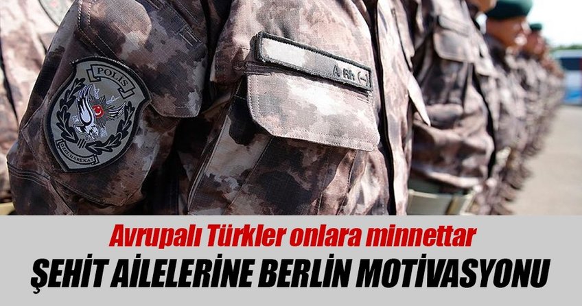 Şehit ailelerini Berlin’e tatile getirdiler