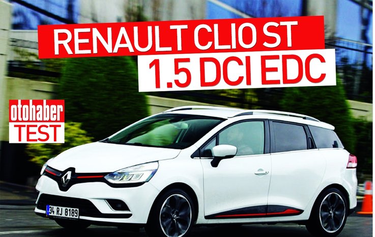 TEST · RENAULT CLİO ST 1.5 DCİ EDC