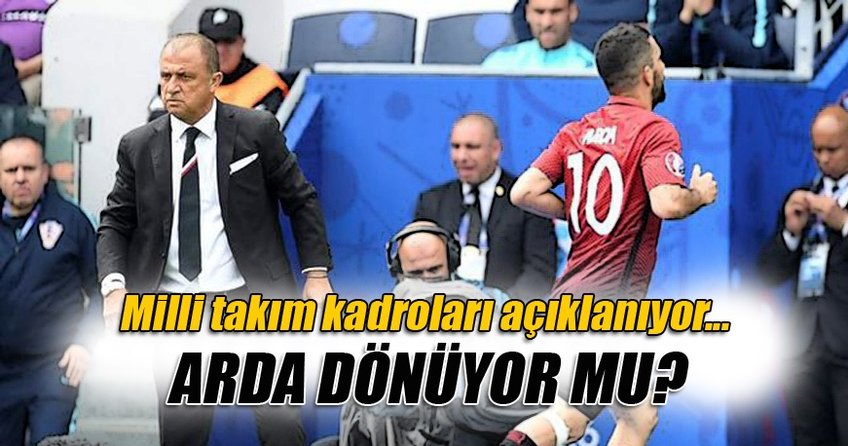 Milli Takım açıklanıyor! Arda olacak mı?