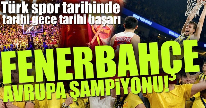 THY Euroleague'de şampiyon Fenerbahçe!