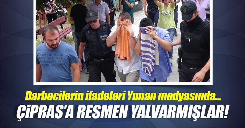 Yunanistan'a kaçan askerler Çipras'a yalvardı