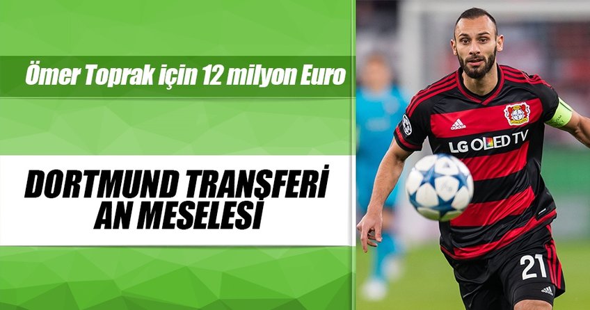 Dortmund’dan Ömer Toprak’a 12 milyon euro