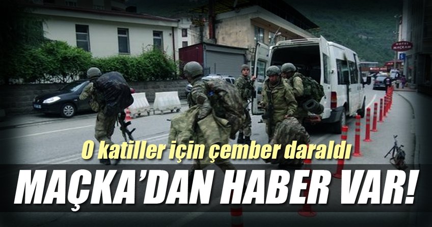 Maçka'da operasyon genişledi, takviye ekipler geldi