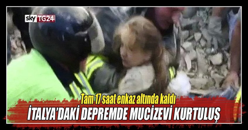İtalya'daki depremde mucizevi kurtuluş