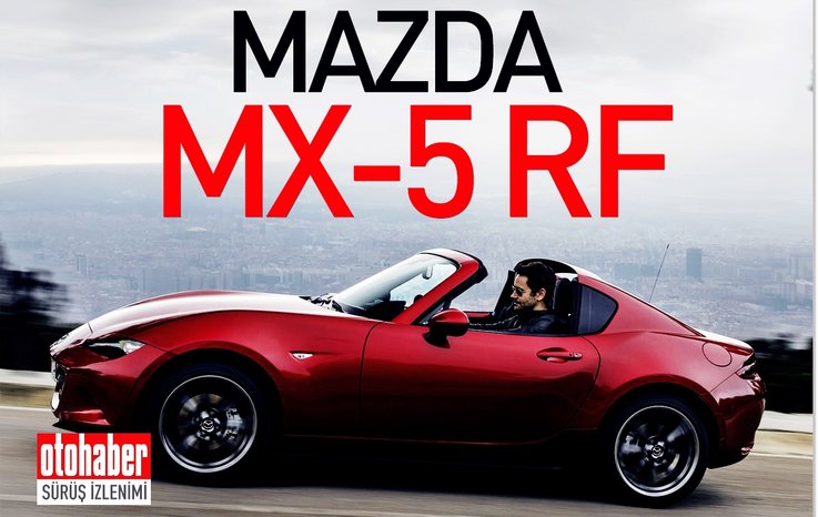SÜRÜŞ İZLENİMİ · MAZDA MX-5 RF