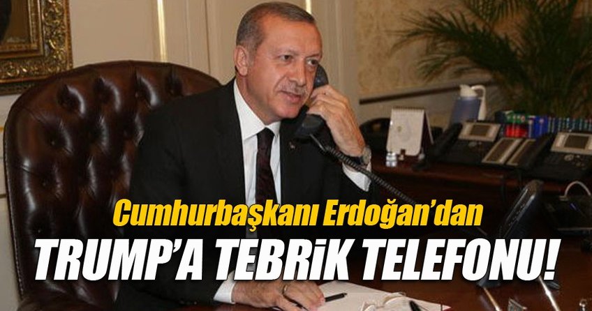 Cumhurbaşkanı Erdoğan Trump'ı tebrik etti!