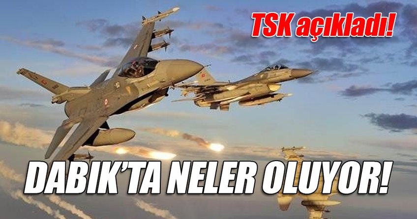 Dabık operasyonundan flaş haber