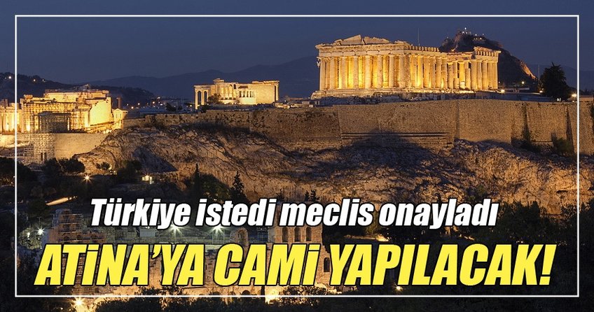 Atina'ya cami meclisten geçti
