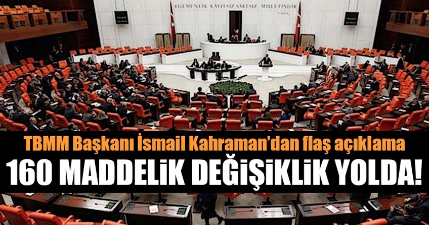 160 maddelik iç tüzük değişikliği yolda!