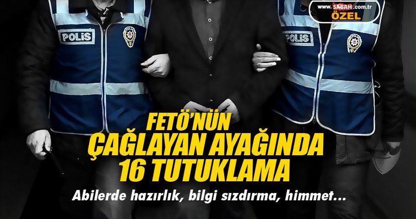 FETÖ'nün Çağlayan ayağına 16 tutuklama