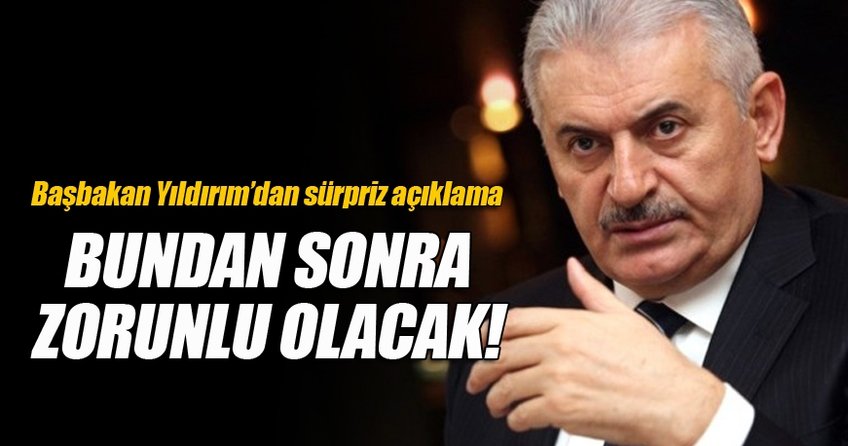 Başbakan Binali Yıldırım açıkladı: Okul öncesi eğitim zorunlu olacak