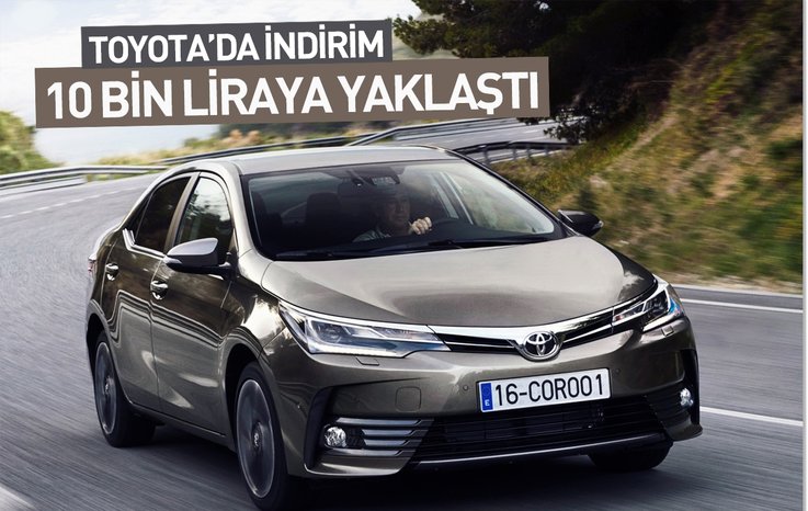 TOYOTA'DA İNDİRİM 10 BİN LİRAYA YAKLAŞTI