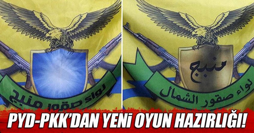 PYD/PKK’dan Münbiç’te yeni oyun hazırlığı