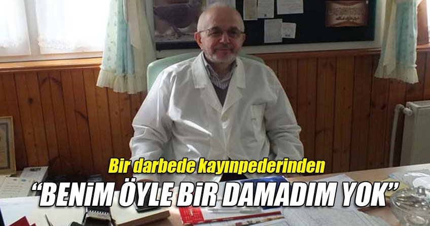Adil Öksüz’ün kayınpederi konuştu