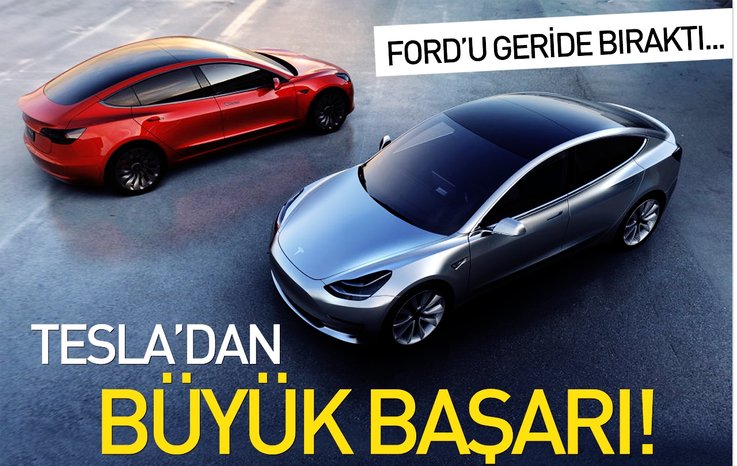 TESLA'DAN BÜYÜK BAŞARI! FORD'U GERİDE BIRAKTI...