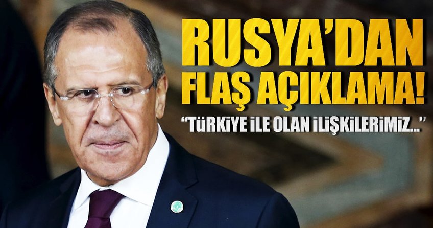 Lavrov: “Türkiye ile ilişkilerimiz daha özel”