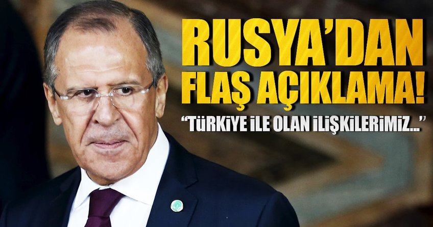 Lavrov: “Türkiye ile ilişkilerimiz daha özel”