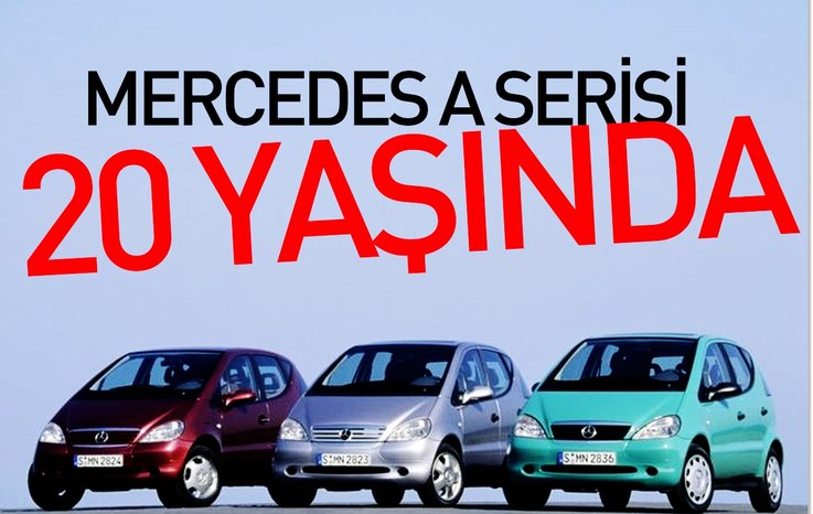 MERCEDES A SERİSİ 20 YAŞINDA