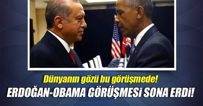 Cumhurbaşkanı Erdoğan - Obama görüşmesi sona erdi