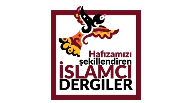 Hafızamızı şekillendiren İslamcı dergiler