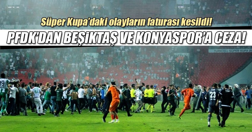 PFDK'dan Beşiktaş'a ve Konyaspor'a ceza!
