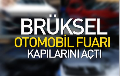 Brüksel Otomobil Fuarı kapılarını açtı