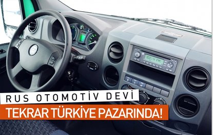 Rus otomotiv devi tekrar Türkiye pazarında!