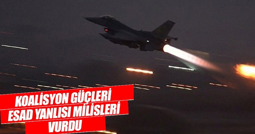 ABD öncülüğündeki koalisyon güçleri, Esad yanlısı milisleri vurdu