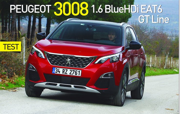 TEST · PEUGEOT 3008 1.6 BLUEHDİ EAT6 GT LİNE