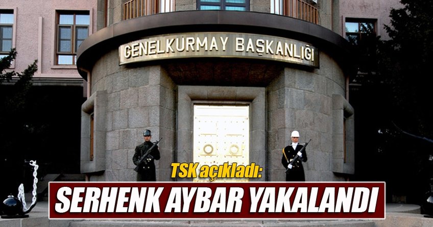 TSK: “BTÖ’nün eleman temin etmek üzere görevlendirdiği terörist Serhenk Aybar yakalandı”
