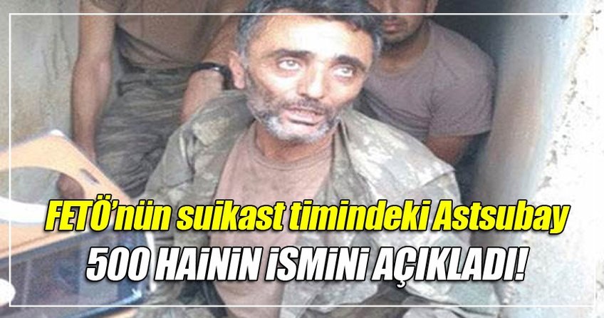 500 hainin ismini açıkladı