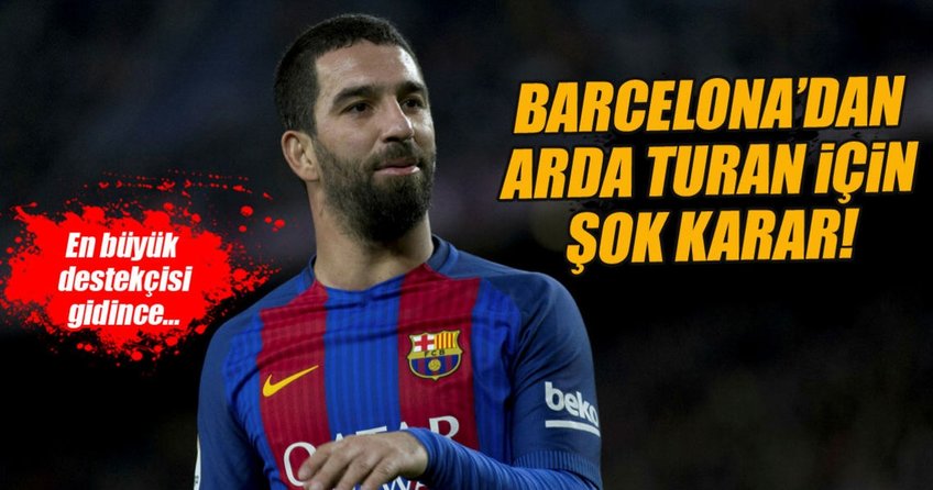 Barcelona’dan Arda Turan için şok karar!