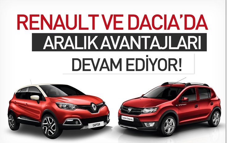 RENAULT VE DACİA’DA ARALIK AVANTAJLARI DEVAM EDİYOR!