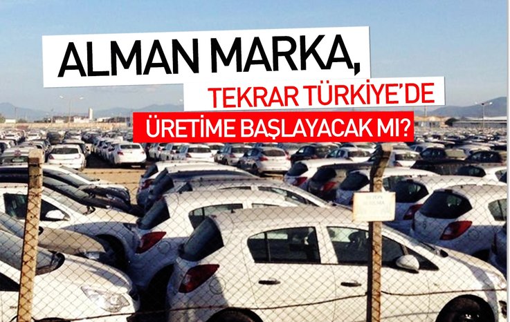 ALMAN MARKA, TEKRAR TÜRKİYE'DE ÜRETİME BAŞLAYACAK MI?
