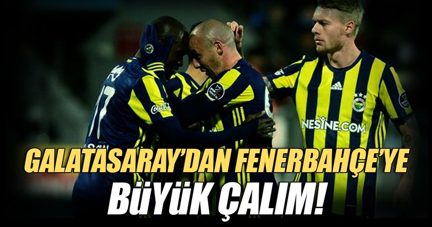 Galatasaray'dan Fenerbahçe'ye büyük çalım!