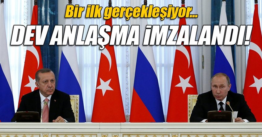 Türkiye ve Rusya arasında dev anlaşma imzalandı